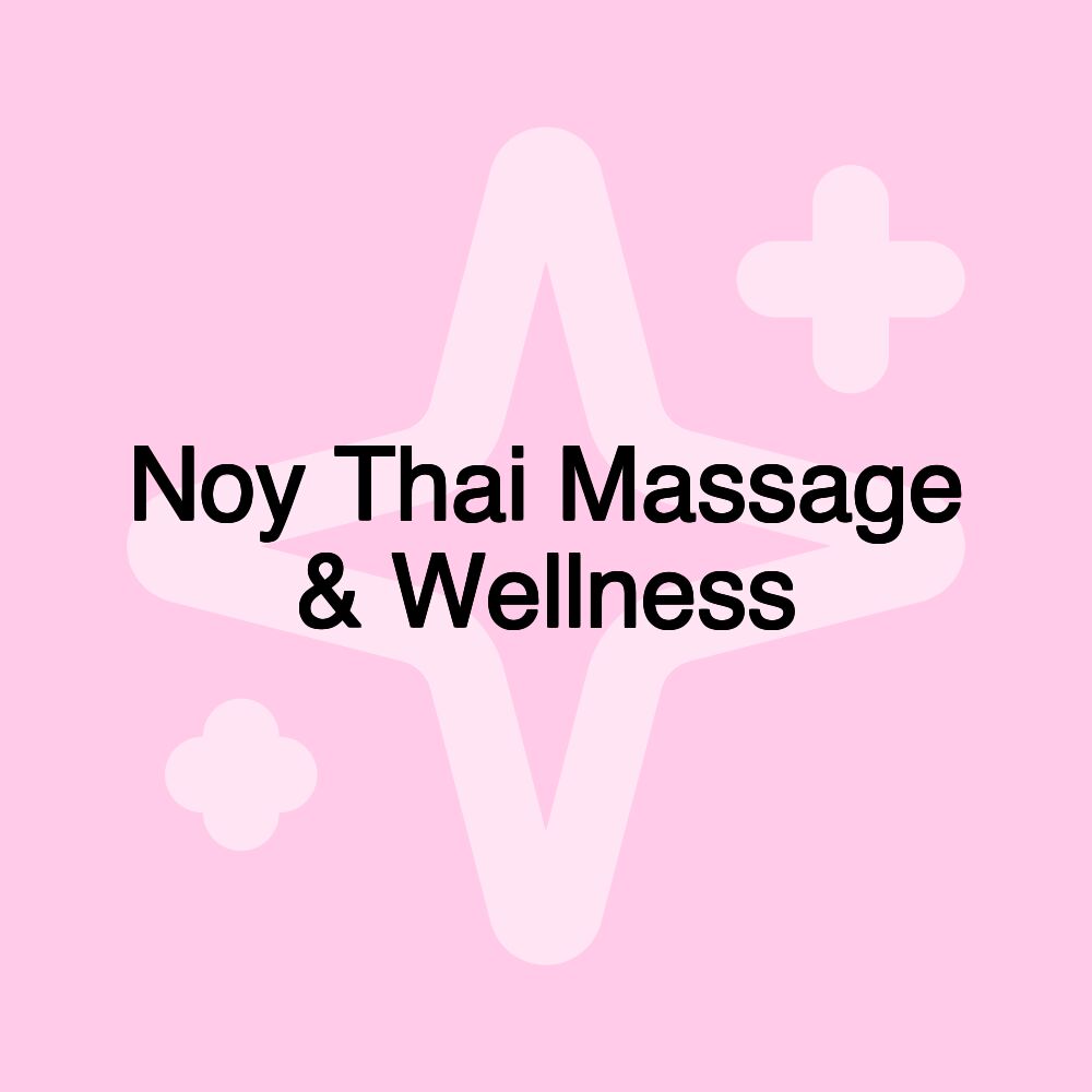 Noy Thai Massage & Wellness