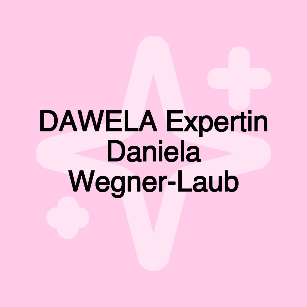 DAWELA Expertin Daniela Wegner-Laub