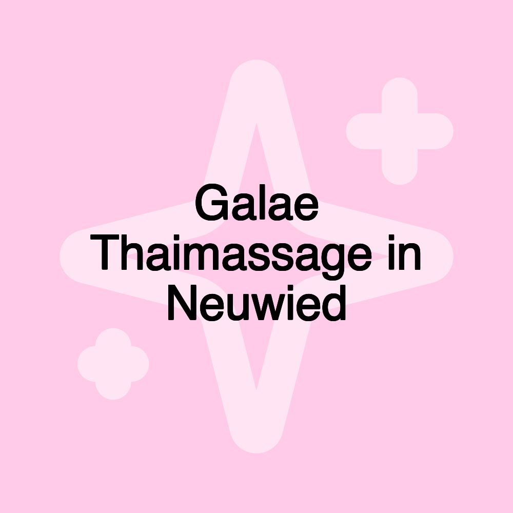 Galae Thaimassage in Neuwied