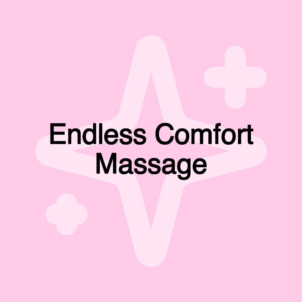 Endless Comfort Massage