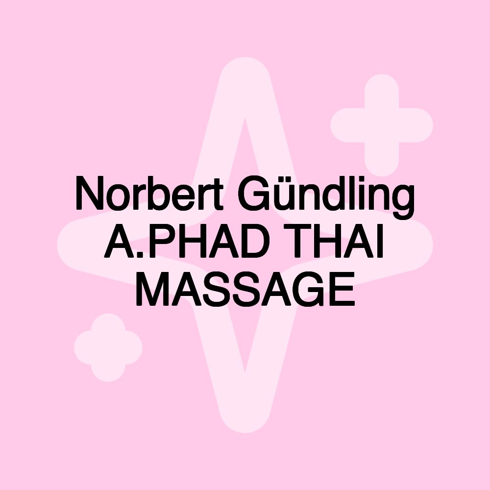 Norbert Gündling A.PHAD THAI MASSAGE