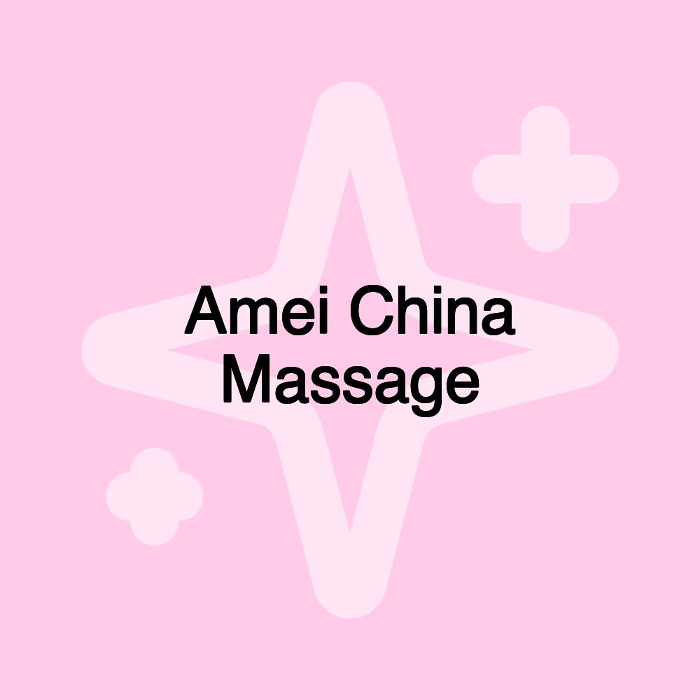 Amei China Massage