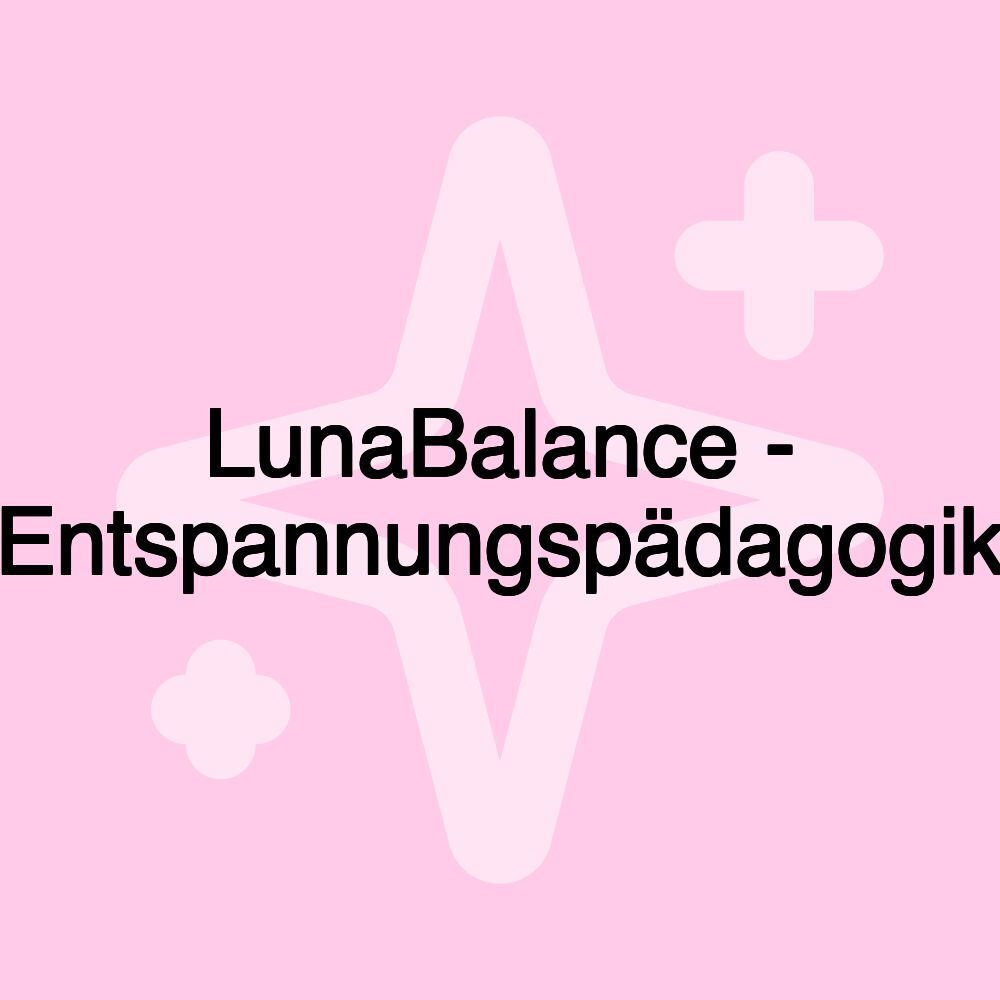 LunaBalance - Entspannungspädagogik