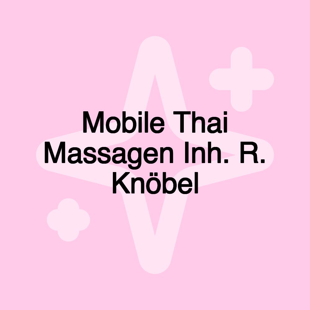 Mobile Thai Massagen Inh. R. Knöbel