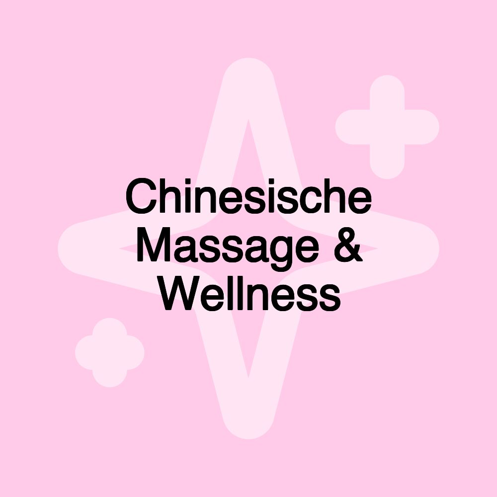 Chinesische Massage & Wellness