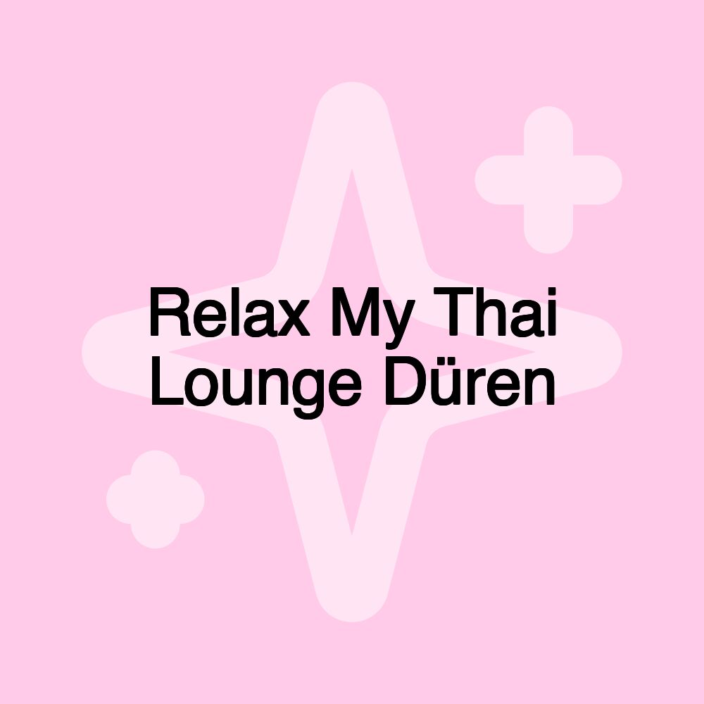 Relax My Thai Lounge Düren