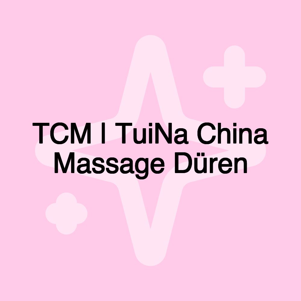 TCM | TuiNa China Massage Düren