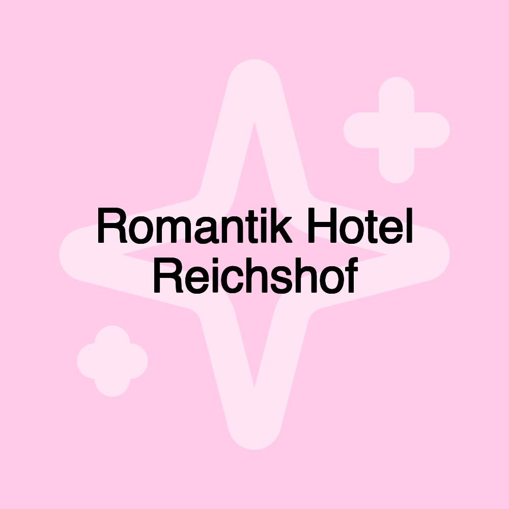 Romantik Hotel Reichshof