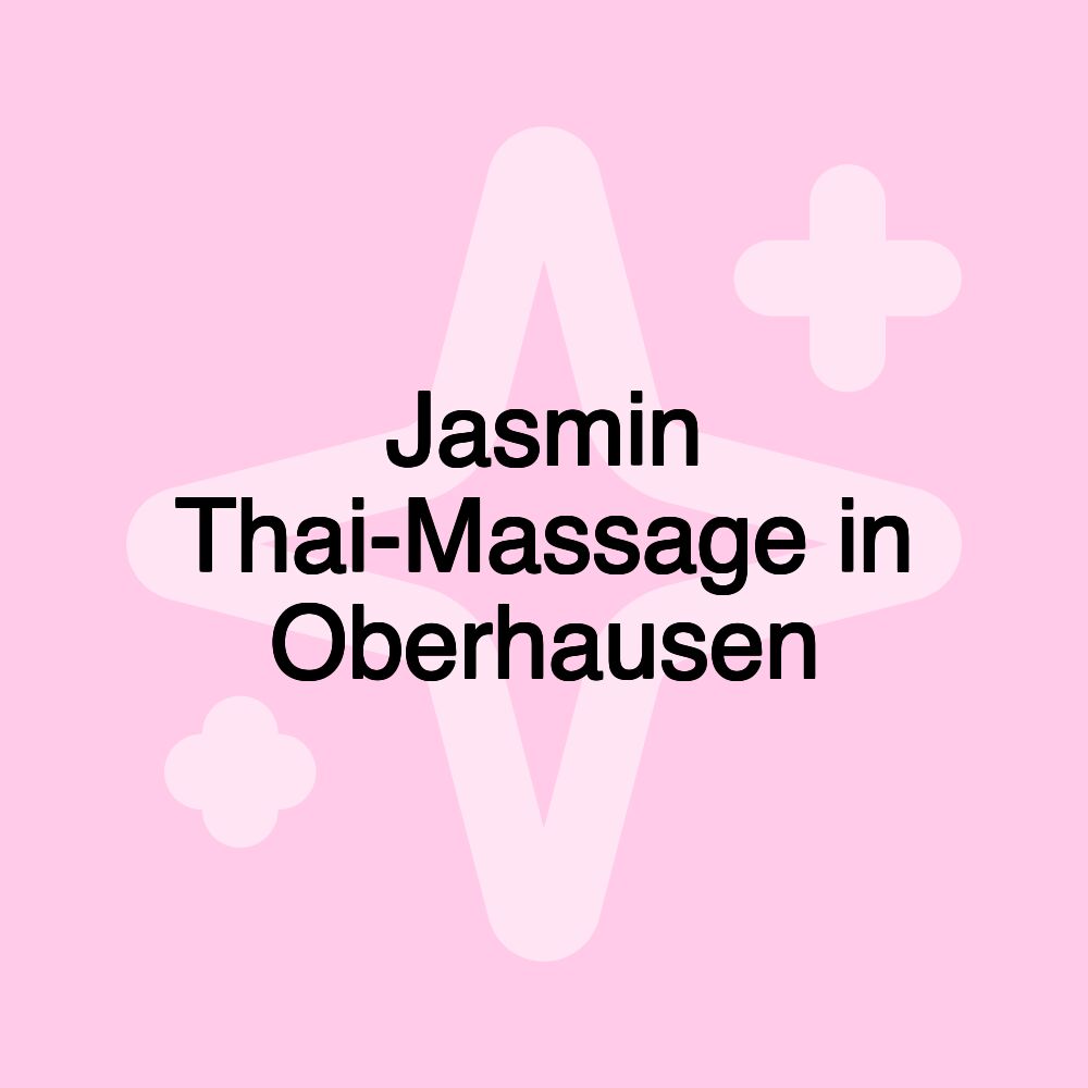 Jasmin Thai-Massage in Oberhausen