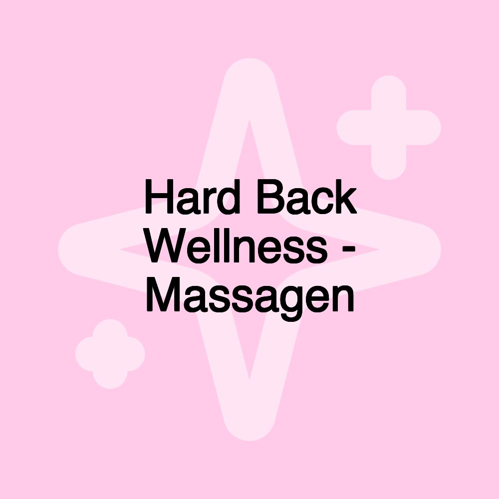 Hard Back Wellness - Massagen