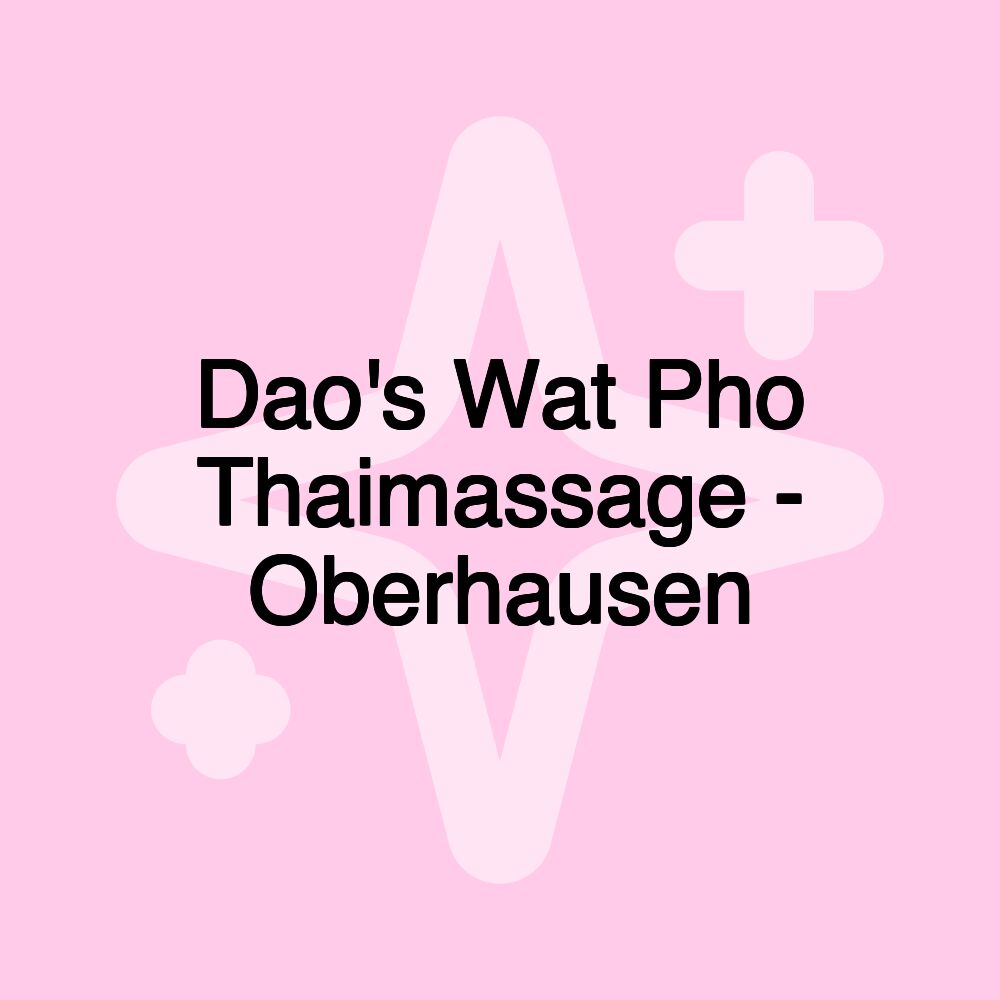 Dao's Wat Pho Thaimassage - Oberhausen