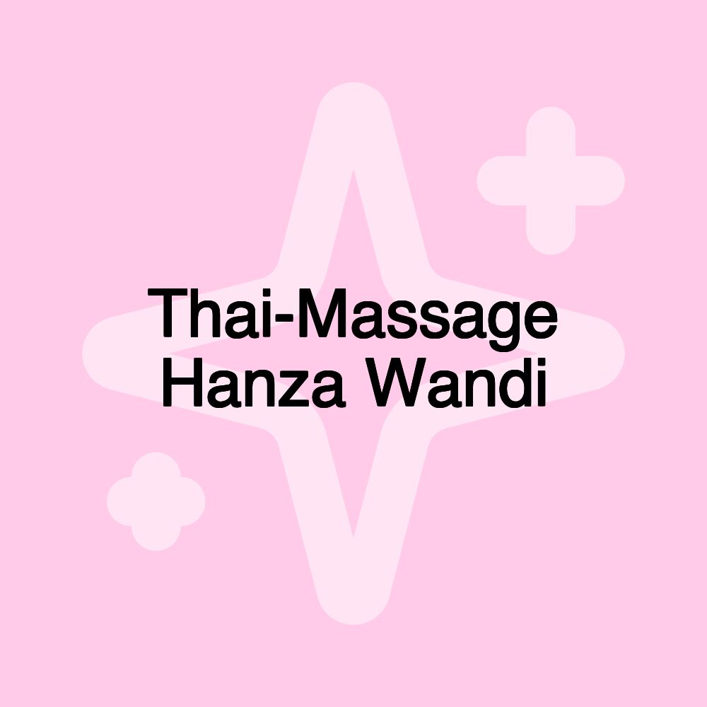 Thai-Massage Hanza Wandi