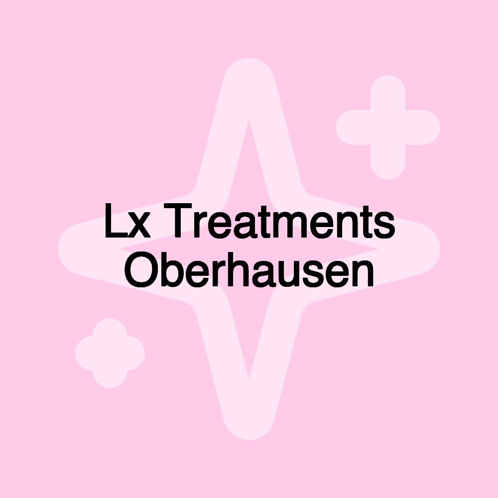 Lx Treatments Oberhausen