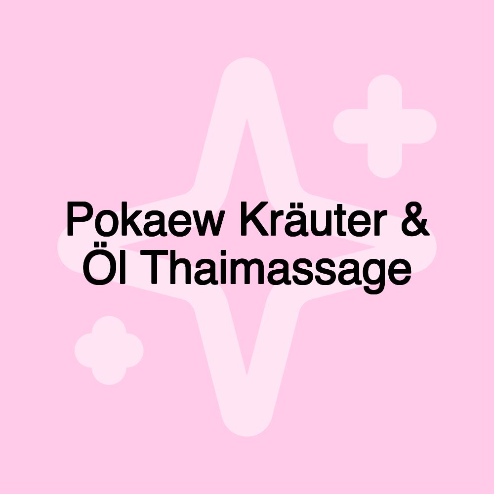 Pokaew Kräuter & Öl Thaimassage