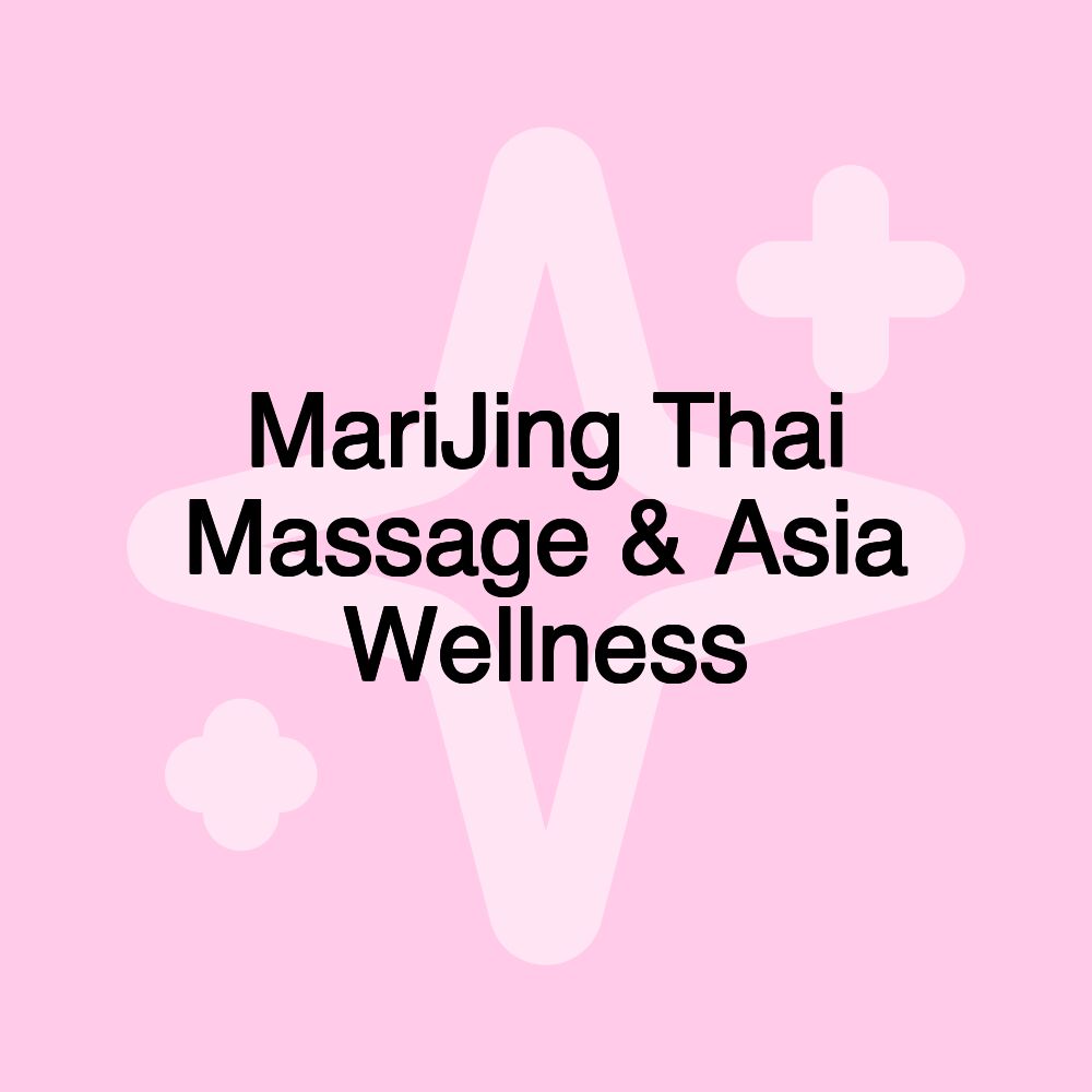 MariJing Thai Massage & Asia Wellness