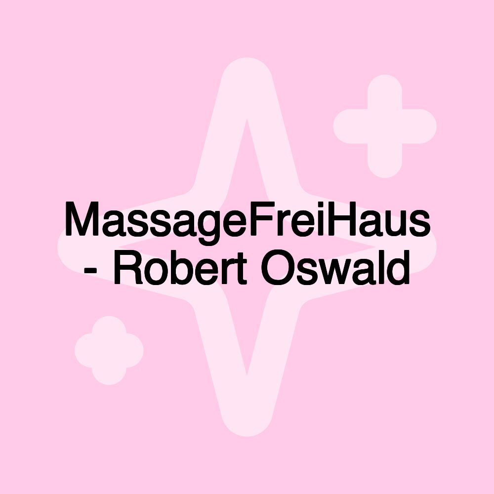 MassageFreiHaus - Robert Oswald