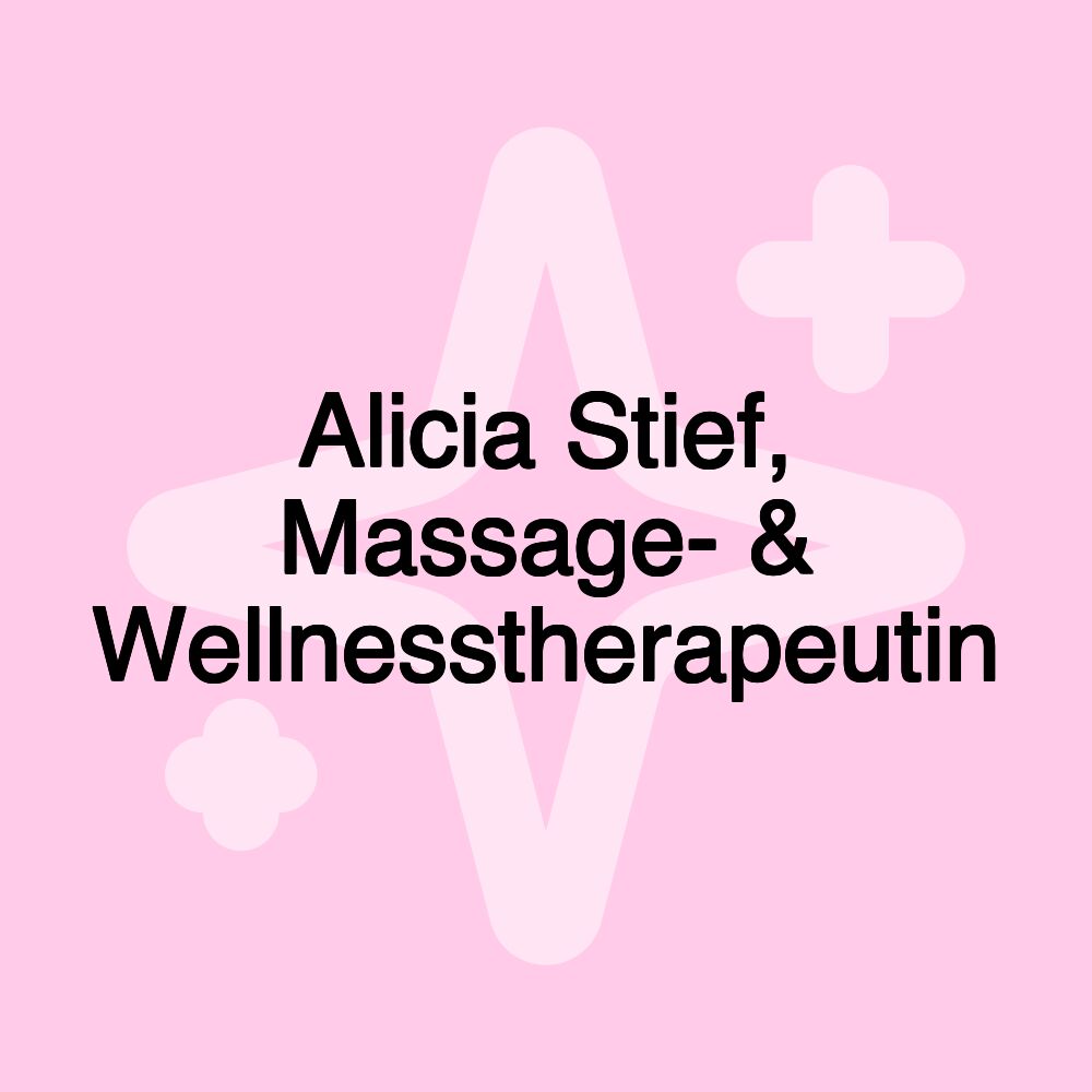 Alicia Stief, Massage- & Wellnesstherapeutin