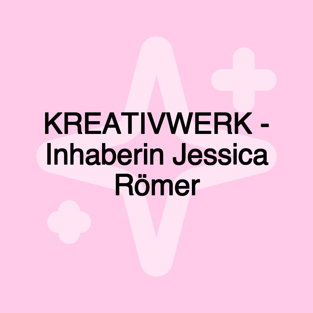 KREATIVWERK - Inhaberin Jessica Römer