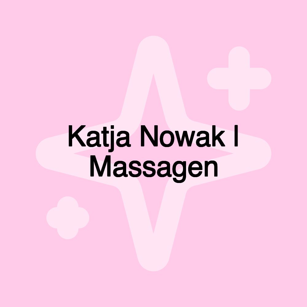 Katja Nowak | Massagen