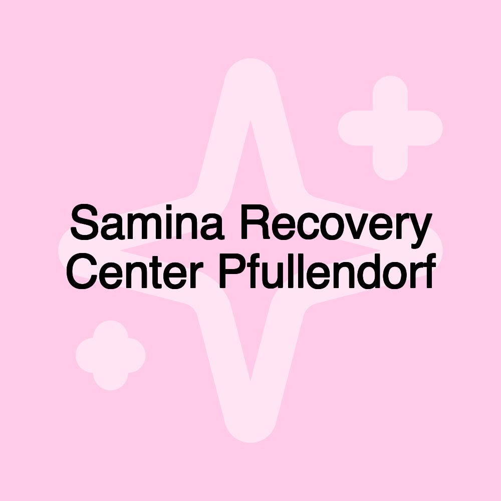 Samina Recovery Center Pfullendorf