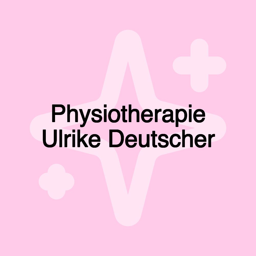 Physiotherapie Ulrike Deutscher