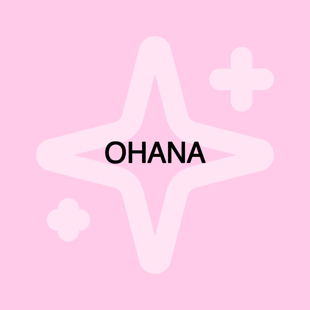 OHANA