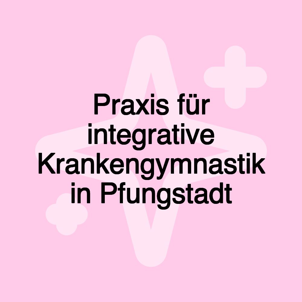 Praxis für integrative Krankengymnastik in Pfungstadt