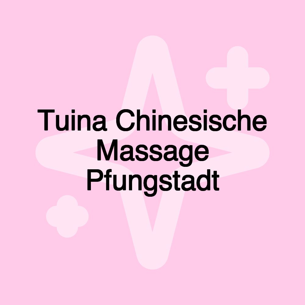 Tuina Chinesische Massage Pfungstadt