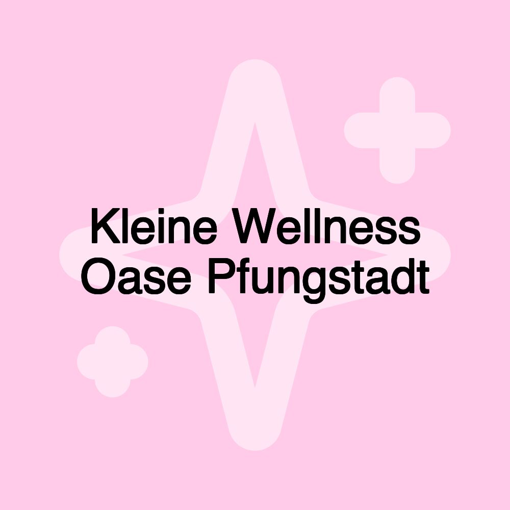 Kleine Wellness Oase Pfungstadt