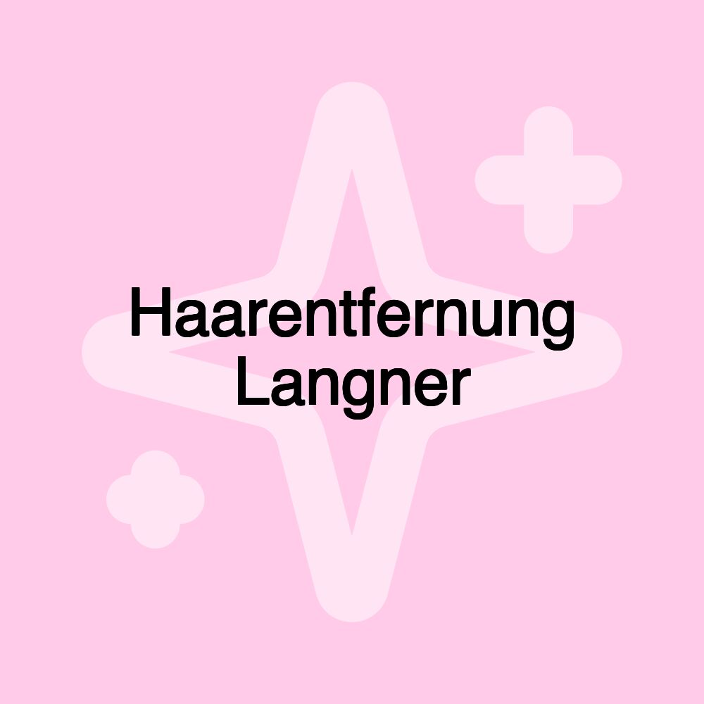 Haarentfernung Langner