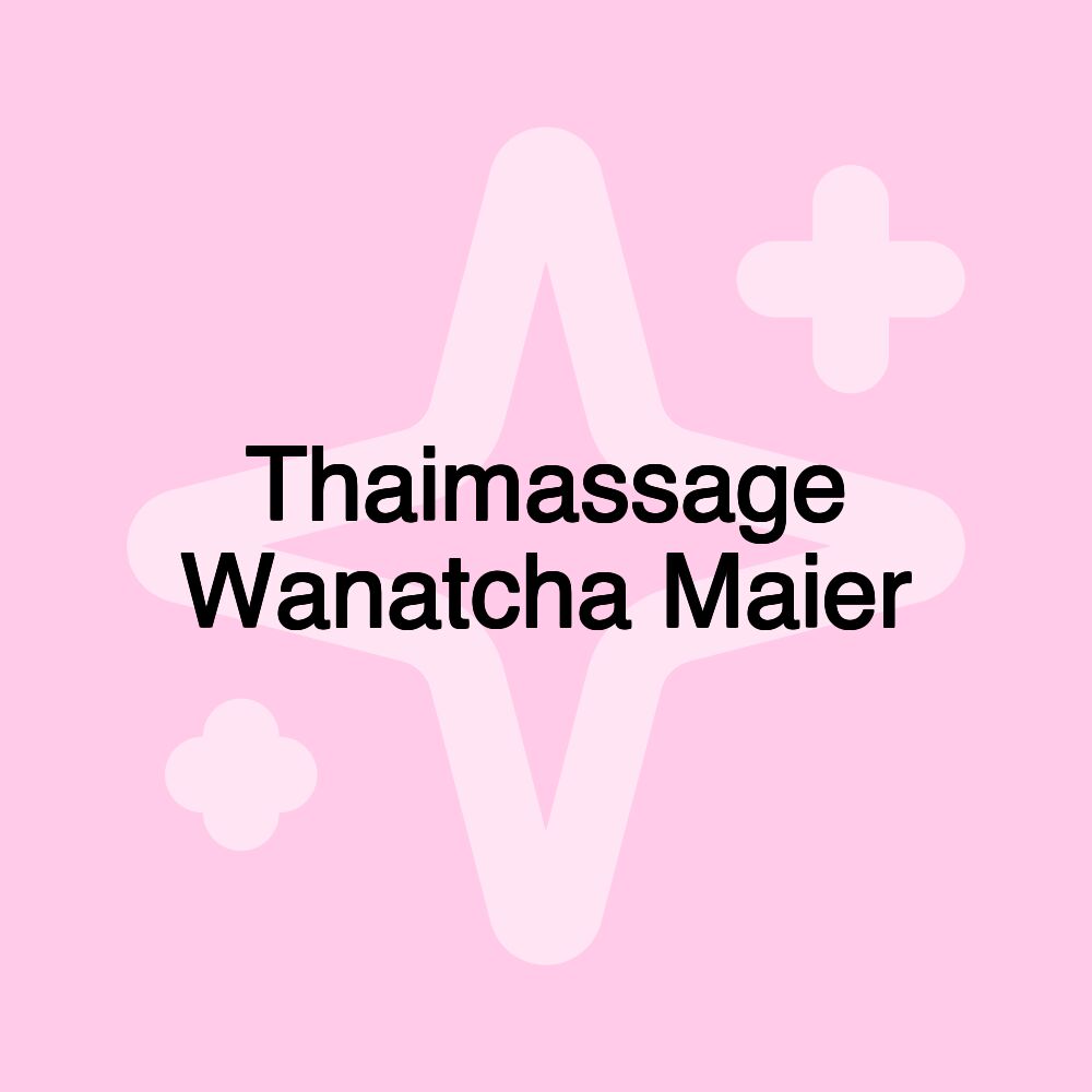 Thaimassage Wanatcha Maier