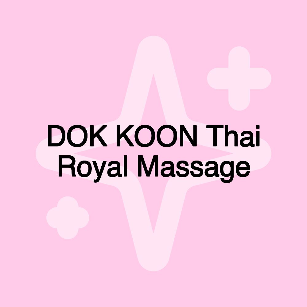 DOK KOON Thai Royal Massage