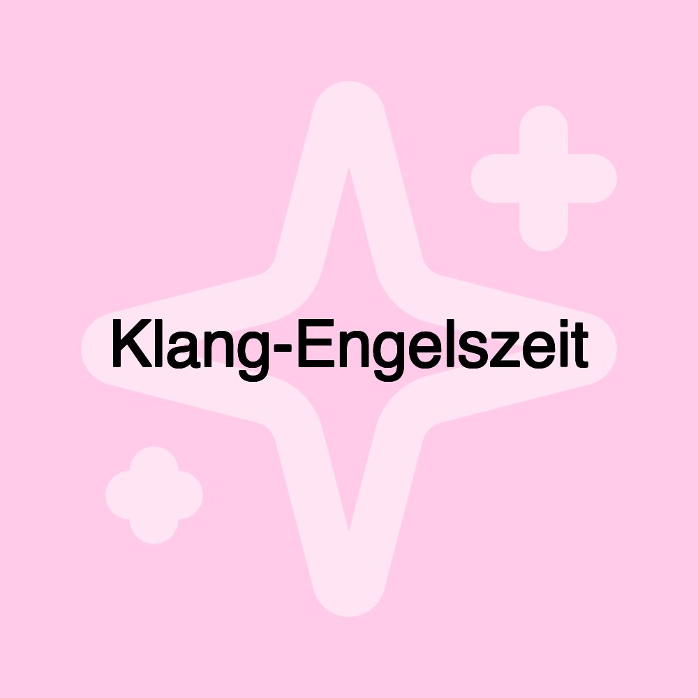 Klang-Engelszeit