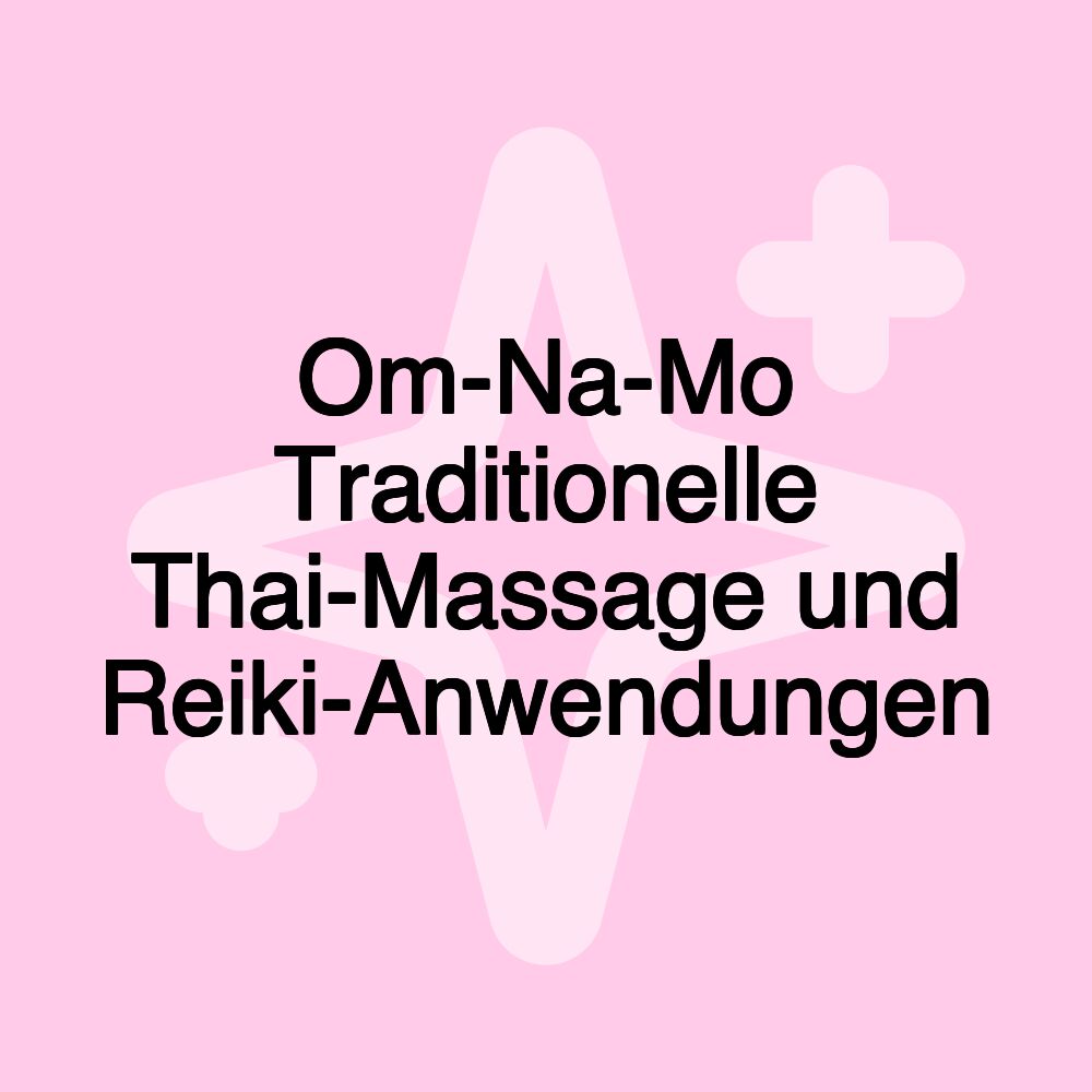 Om-Na-Mo Traditionelle Thai-Massage und Reiki-Anwendungen