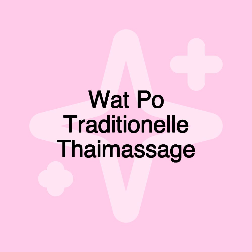 Wat Po Traditionelle Thaimassage