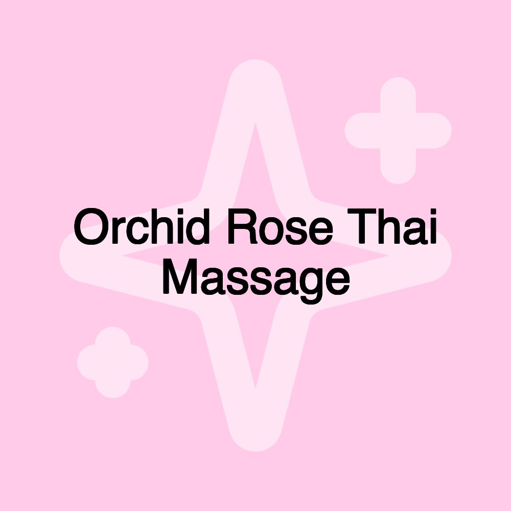 Orchid Rose Thai Massage