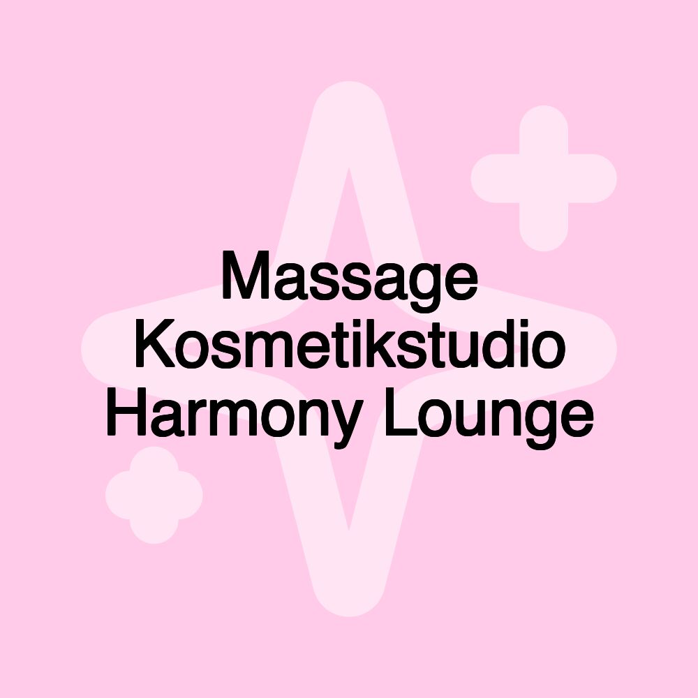 Massage Kosmetikstudio Harmony Lounge