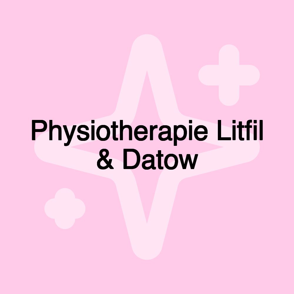 Physiotherapie Litfil & Datow