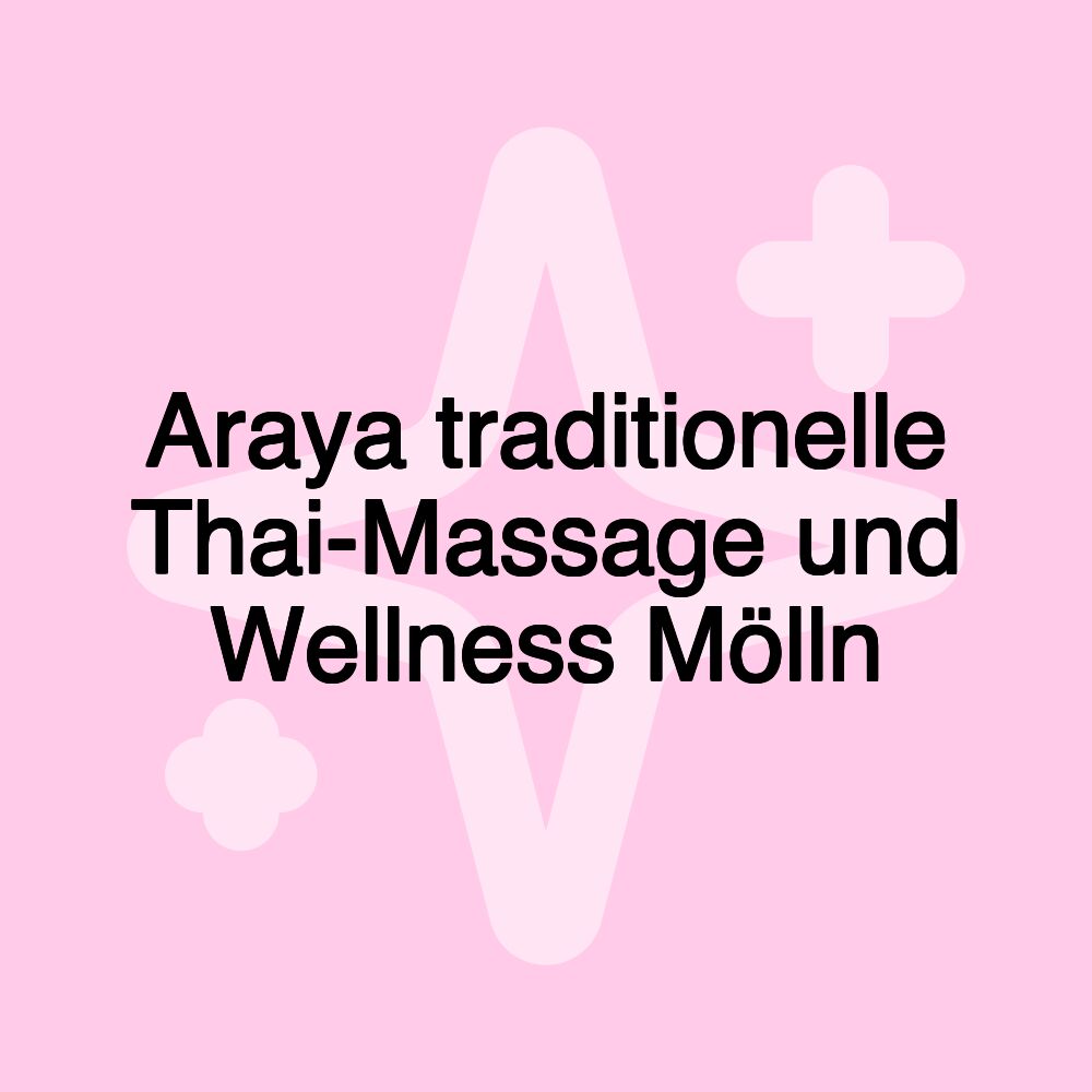 Araya traditionelle Thai-Massage und Wellness Mölln