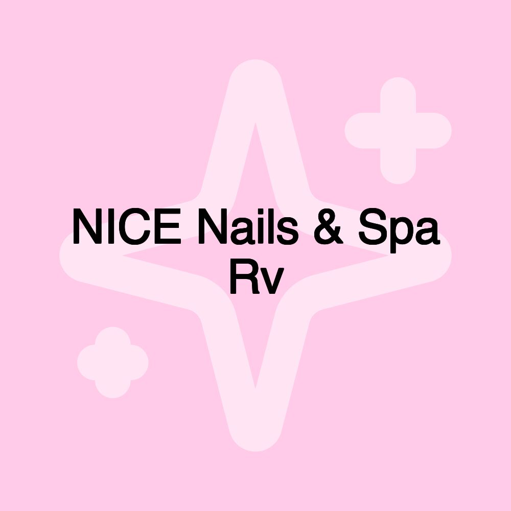 NICE Nails & Spa Rv