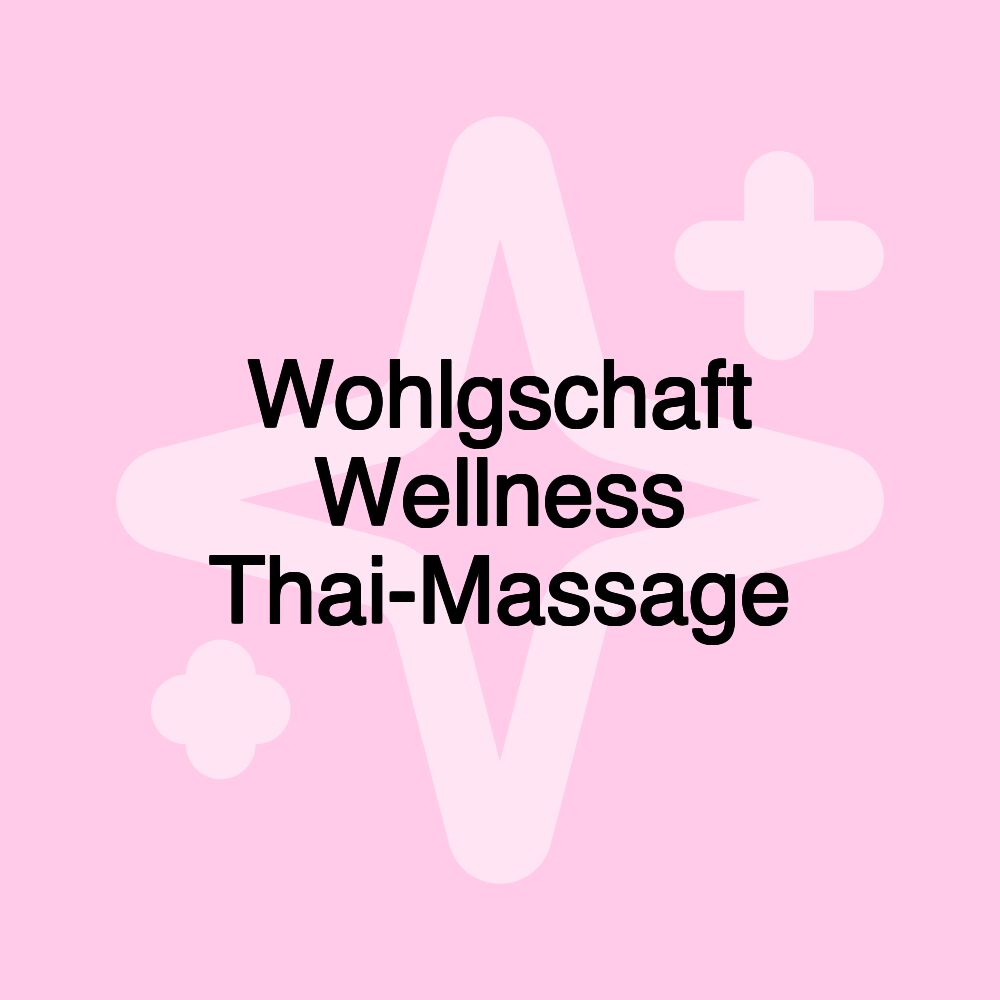 Wohlgschaft Wellness Thai-Massage