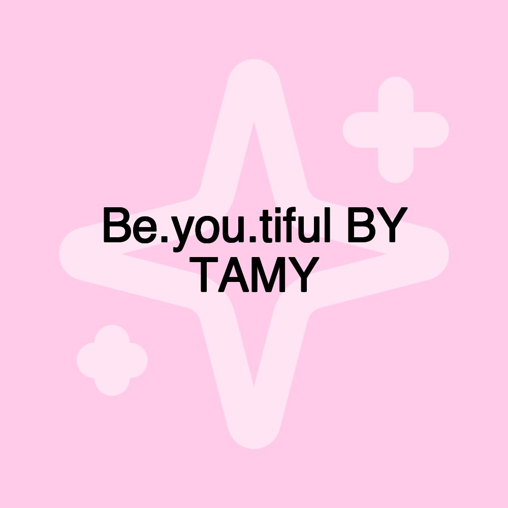 Be.you.tiful BY TAMY