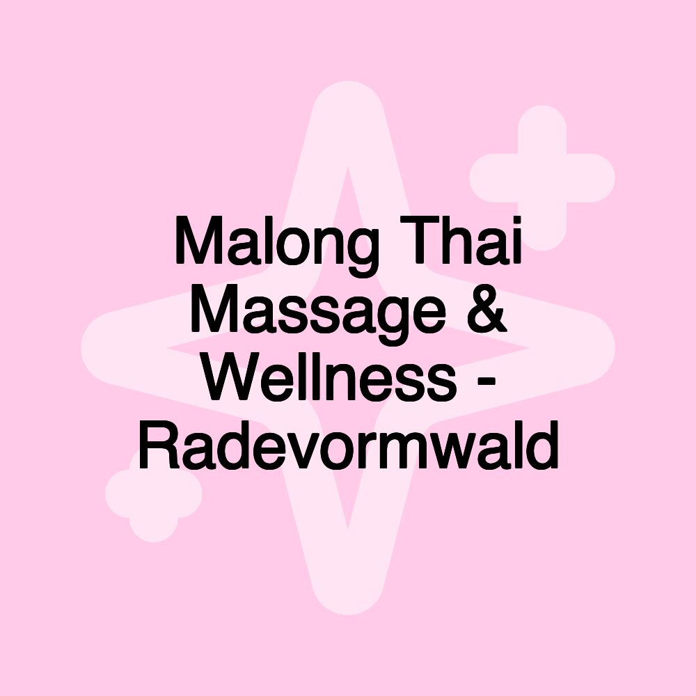 Malong Thai Massage & Wellness - Radevormwald