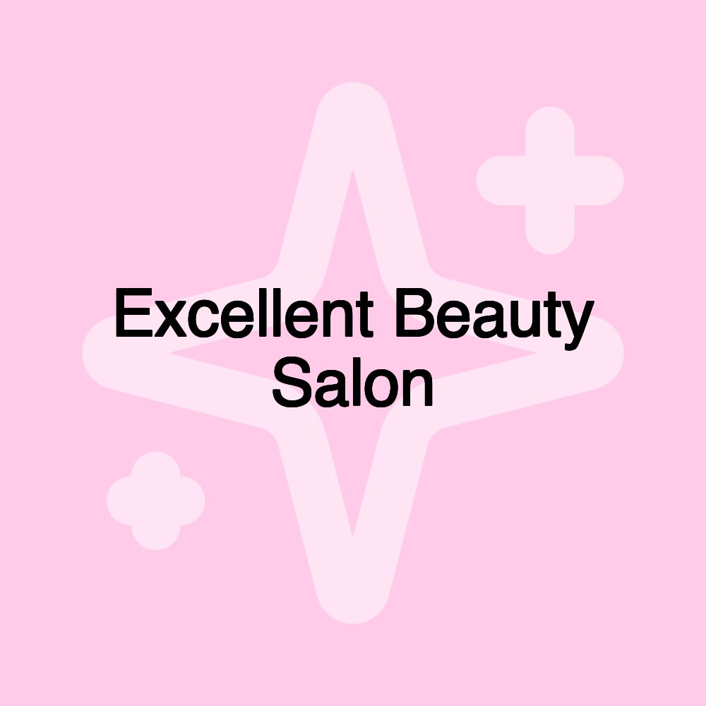 Excellent Beauty Salon