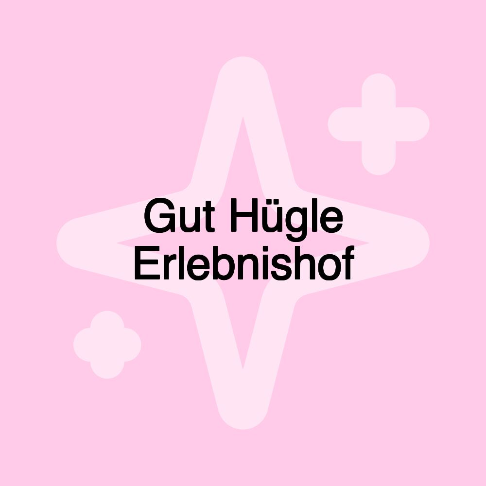 Gut Hügle Erlebnishof