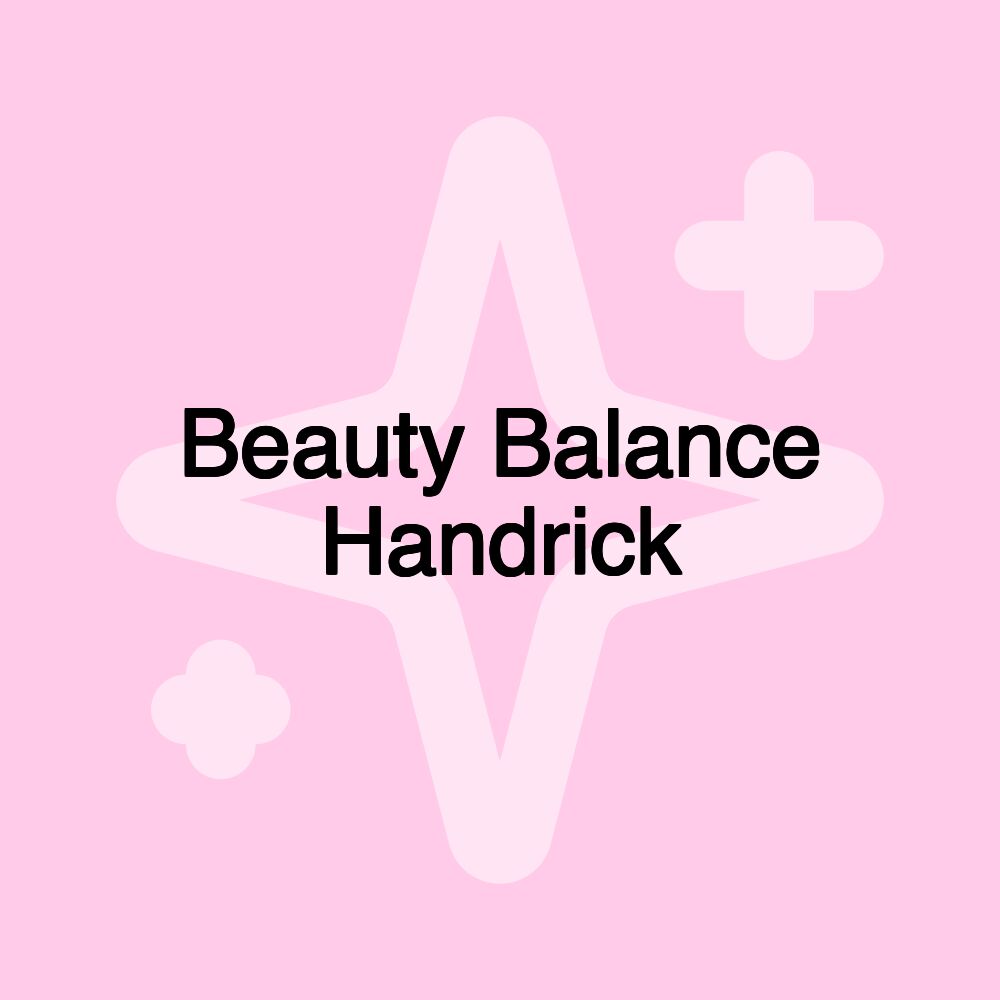 Beauty Balance Handrick