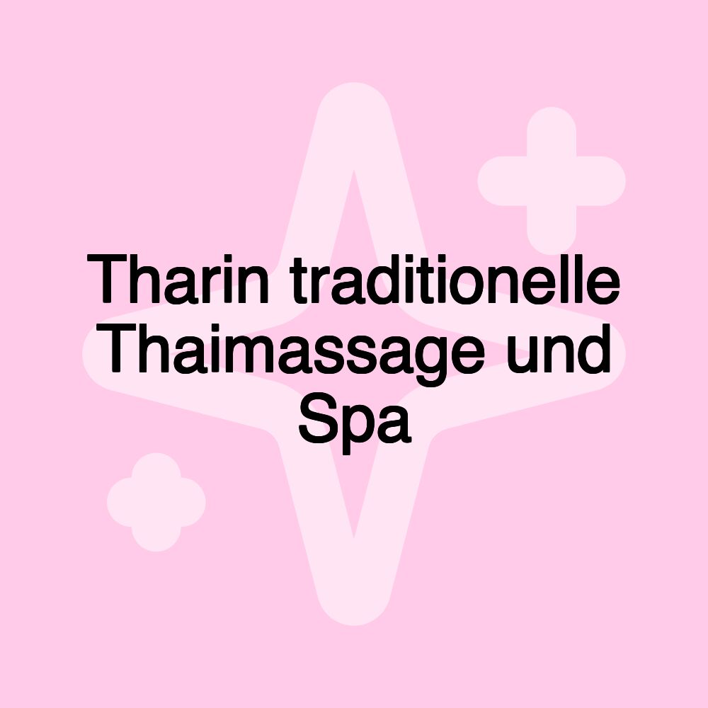 Tharin traditionelle Thaimassage und Spa