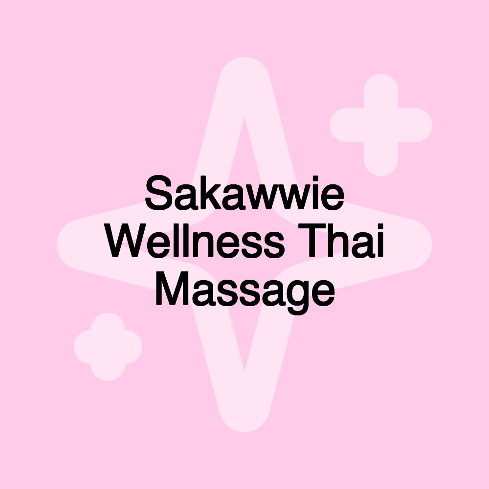 Sakawwie Wellness Thai Massage