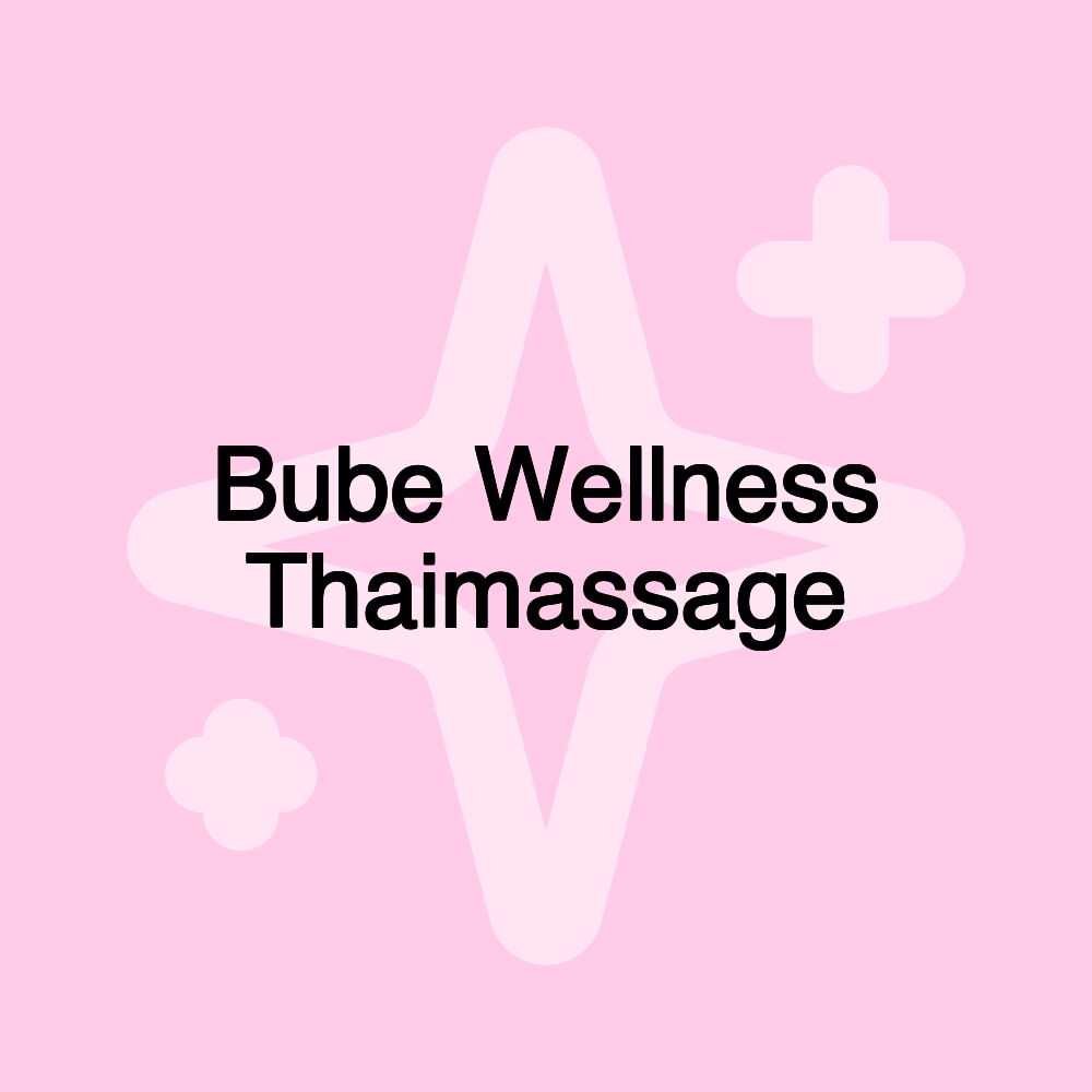 Bube Wellness Thaimassage