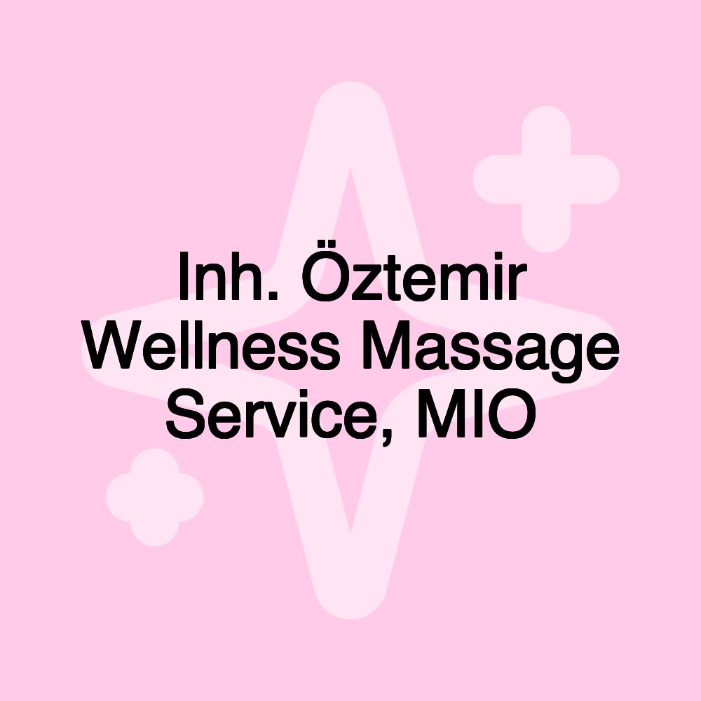 Inh. Öztemir Wellness Massage Service, MIO